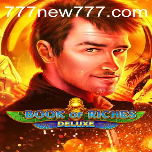 Exploring the Exciting World of Book of Riches Deluxe and the Alluring Bonus Code NEW777